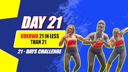 Day 21: Kukuwa 21 in Less than 21| 21-Day Challenge