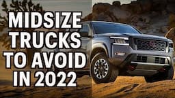 Midsize Trucks to Avoid in 2022