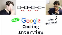 Easy Google Coding Interview With Ben Awad