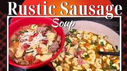 Sausage Tortellini Soup You HAVE to Try!