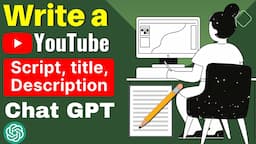 How to write Youtube Script, Title, Description using Chat GPT || chat gpt for youtube script