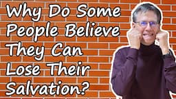 Why Do Some People Believe They Can Lose Their Salvation? - Bob Wilkin