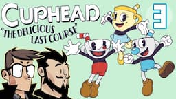 All The King’s Men - Let's Play Cuphead The Delicious Last Course - PART 3