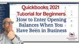 Quickbooks 2021 Tutorial for Beginners- How to Enter Opening Balances When You Have Been in Business