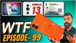 CMF Phone (1) | iOS 18 | Aadhaar Card Disable | OnePlus 13 | Episode 99 | Technical Guruji🔥🔥🔥