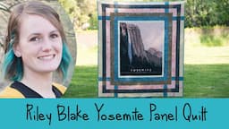 Riley Blake Yosemite National Park Panel Quilt