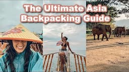 How to Backpack Southeast Asia: Southeast Asia Travel Guide (Budget, Itinerary, Tips)