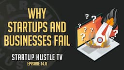 Why Startups and Businesses Fail