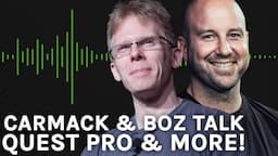 John Carmack & Facebook's Head of VR Talk Quest Pro, the Metaverse & Next Gen VR