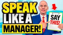 SPEAK LIKE A MANAGER! (TOP 10 BEST WORDS AND SENTENCES FOR MANAGERS & LEADERS!)