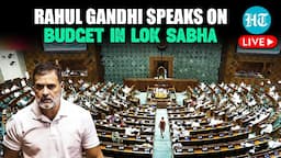 Lok Sabha LIVE | Rahul Gandhi Launches Scathing Attack On Modi Govt Over Budget 2024