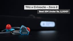 7Hz x Crinacle Zero 2 - Is it better than the Salnotes Zero?