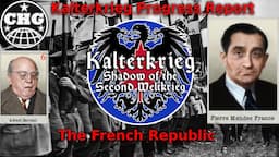 Kalterkrieg Progress Report #11 - The French Republic