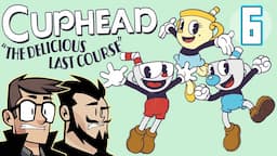 Messing With The Mob - Let's Play Cuphead The Delicious Last Course - PART 6