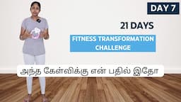 Day 7 | June Month 21 Days Fitness Transformation Challenge | My Answer for that one question.!