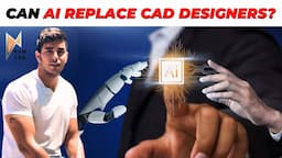 AI in CAD Design? क्या आपकी JOB SAFE है? Future of CAD Industry?