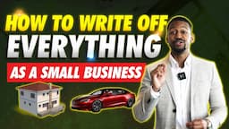 Everyday Tax Write Offs for Small Businesses! [24 hr Challenge]