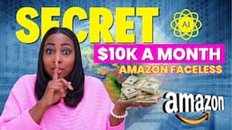 Faceless Amazon Videos: $10K/Month Secret Weapon (No Experience Needed!)- Step-By-Step