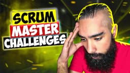 TOP 5 Scrum Master Challenges & Ways To Overcome Them (THIS *JOB* IS HARD...)