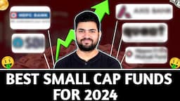 Best Small Cap Funds 2024 | Best Mutual Funds 2024 | Quant Small Cap | Nippon | Axis | SBI