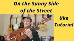 On the Sunny Side of the Street - Ukulele Tutorial