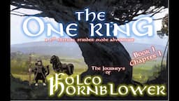 Book I, Ch I - The One Ring (2e) RPG - A Strider Solo Adventure - A Journey Begins