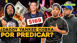 ¿DADDY YANKEE COBRA POR PREDICAR?