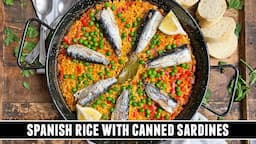 Got Canned Sardines? Make this DELICIOUS Rice from Spain