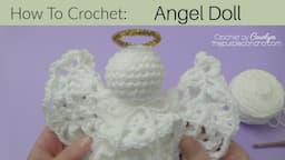 How To Crochet  Angel Doll