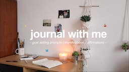 journal with me | how I set goals, intentions & manifest ✨