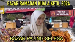 BAZAR RAMADAN KUALA KETIL KEDAH 2024 | street food malaysia IFTAR RAMADHAN #malaysiafoodandtravel