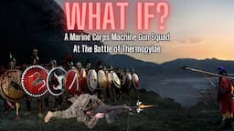 What Could a Squad of Marines Accomplish at the Battle of Thermopylae