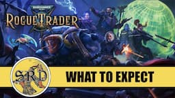 Rogue Trader CRPG - WHAT TO EXPECT