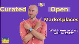 Advantages of Curated Marketplaces and Open Marketplaces