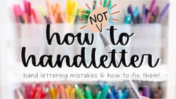 (MORE) Handlettering Mistakes & How To Fix Them! | HOW TO HANDLETTER