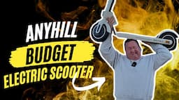 Budget Electric Scooter - Big Guy Reviews Anyhill UM2 Electric Scooter