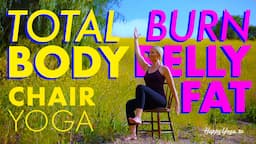 Lose Belly Fat | Total Body Chair Yoga | Weight Loss