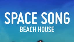 Beach House - Space Song (Lyrics)