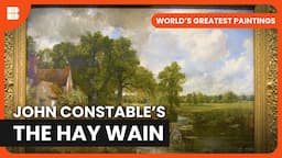 The Hay Wain - World's Greatest Paintings - S01 EP06 - Art Documentary