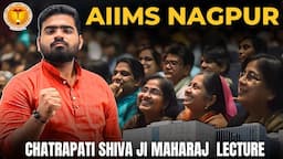 AIIMS Nagpur | Lecture on Chatrapati Shivaji Maharaj  | Ashish Bharatvanshi