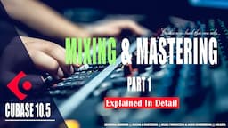 Vocal Mixing & Mastering | Part 1 | Cubase | In Hindi