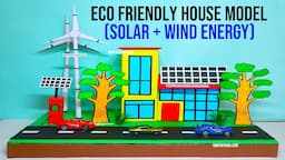 eco friendly house model making science project (solar powered - wind energy model) | howtofunda