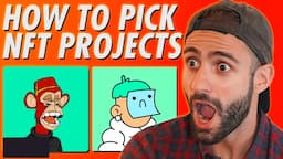 How to Choose Which NFT Projects You Should Buy