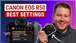 Best Canon EOS R50 Settings: R50 Setup Guide