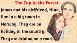 The Cup in the Forest। English Story for Listening Level 1