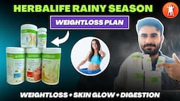 Herbalife ✅ Rainy Season Weightloss 🔥 Diet Plan 2024 ( Complete Details)