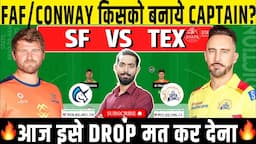 SF vs TEX Dream11, SF vs TEX Dream11 Prediction, San Francisco Unicorns vs Texas Super Kings Dream11