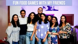 Games + Food || I Made My Friends Eat Disgusting Food || Infinity Platter || 2022