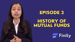 History of Indian Mutual Funds | Investology Ep02 | Finity