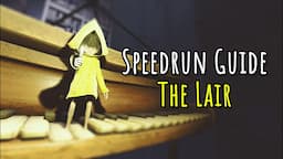 Little Nightmares Speedrun Guide (Lair)